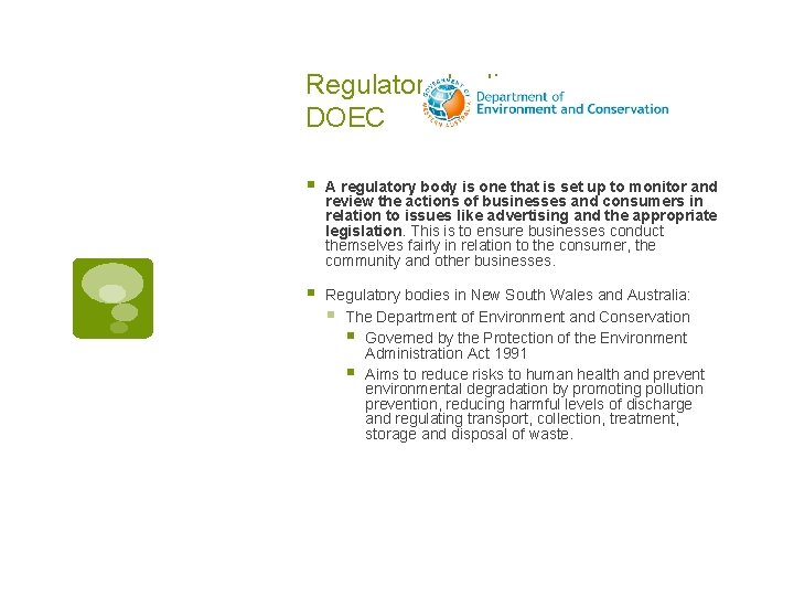 Regulatory bodies DOEC § A regulatory body is one that is set up to