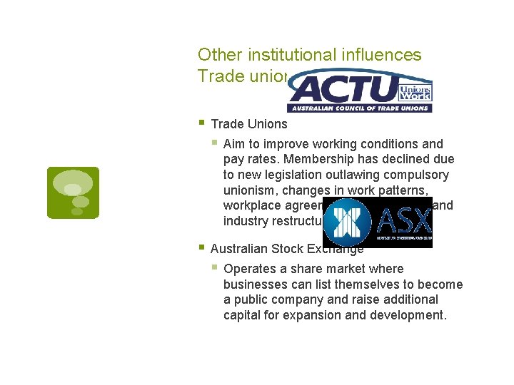 Other institutional influences Trade unions & ASX § Trade Unions § Aim to improve