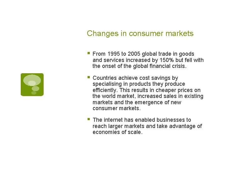 Changes in consumer markets § From 1995 to 2005 global trade in goods and