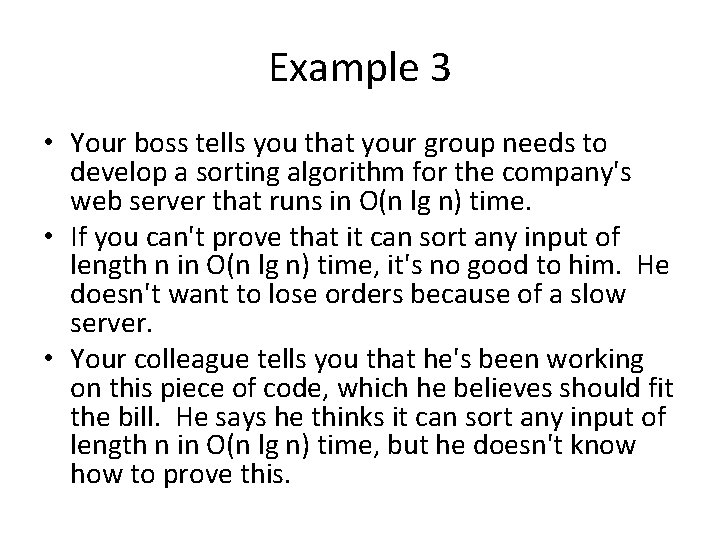 Example 3 • Your boss tells you that your group needs to develop a