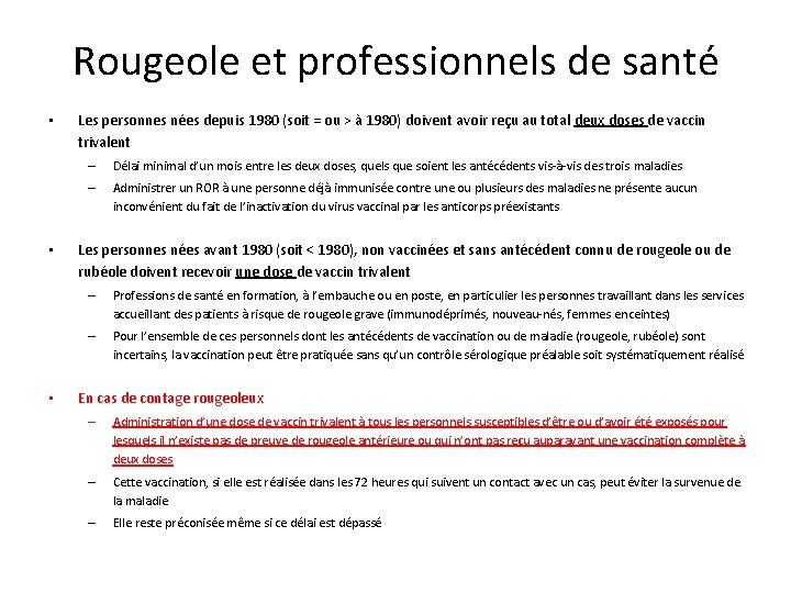 Rougeole et professionnels de santé • • • Les personnes nées depuis 1980 (soit Rougeole et professionnels de santé • • • Les personnes nées depuis 1980 (soit