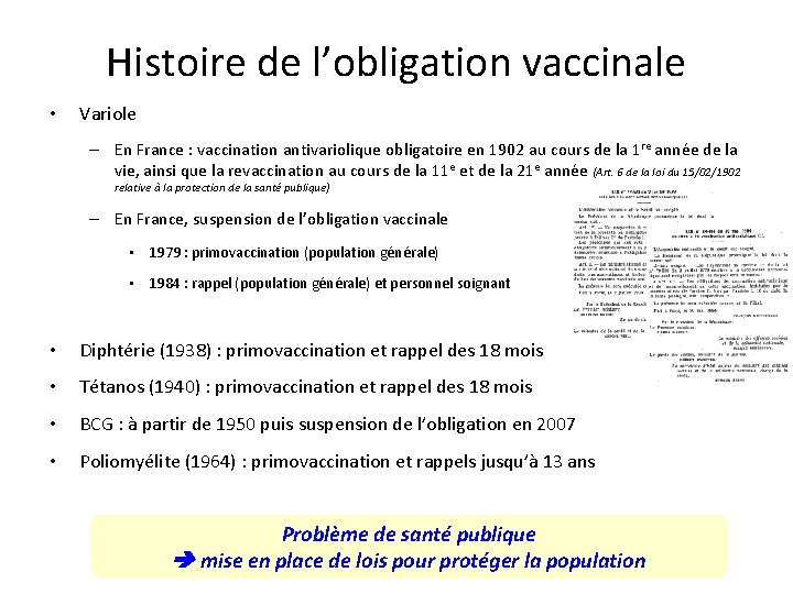 Histoire de l’obligation vaccinale • Variole – En France : vaccination antivariolique obligatoire en Histoire de l’obligation vaccinale • Variole – En France : vaccination antivariolique obligatoire en