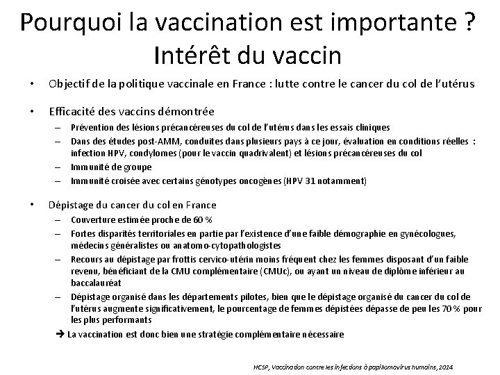 Pourquoi la vaccination est importante ? Intérêt du vaccin • Objectif de la politique Pourquoi la vaccination est importante ? Intérêt du vaccin • Objectif de la politique
