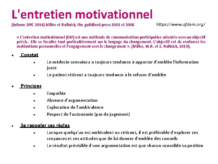L'entretien motivationnel (infovac DPC 2014) Miller et Rollnick, the guildford press 2002 et 2008 L'entretien motivationnel (infovac DPC 2014) Miller et Rollnick, the guildford press 2002 et 2008