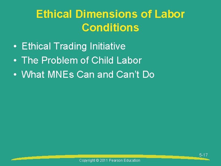 Ethical Dimensions of Labor Conditions • Ethical Trading Initiative • The Problem of Child