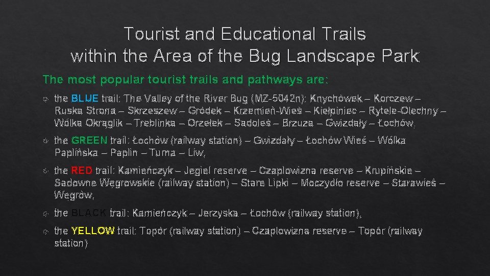 Tourist and Educational Trails within the Area of the Bug Landscape Park The most