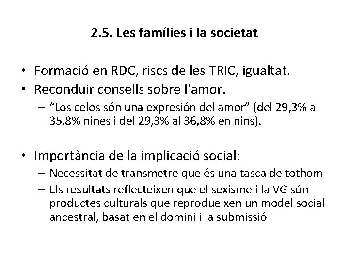 2. 5. Les famílies i la societat • Formació en RDC, riscs de les