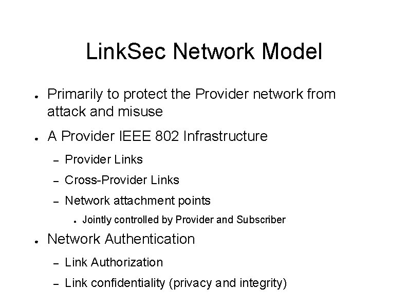 Link. Sec Network Model ● ● Primarily to protect the Provider network from attack