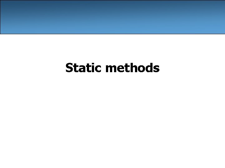 Static methods 