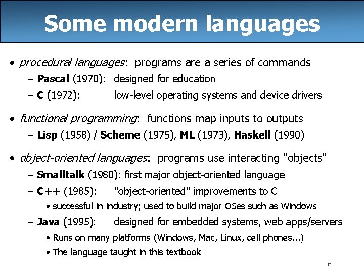 Some modern languages • procedural languages: programs are a series of commands – Pascal