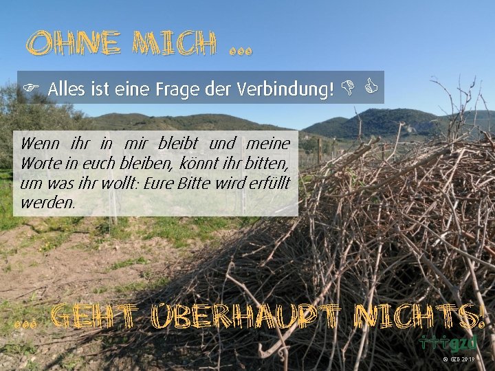 Ohne mich. . . F Alles ist eine Frage der Verbindung! Wenn ihr in