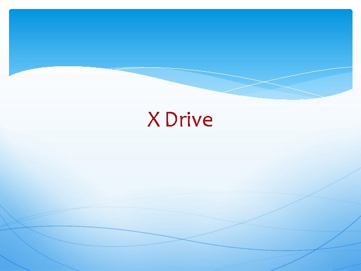 X Drive 