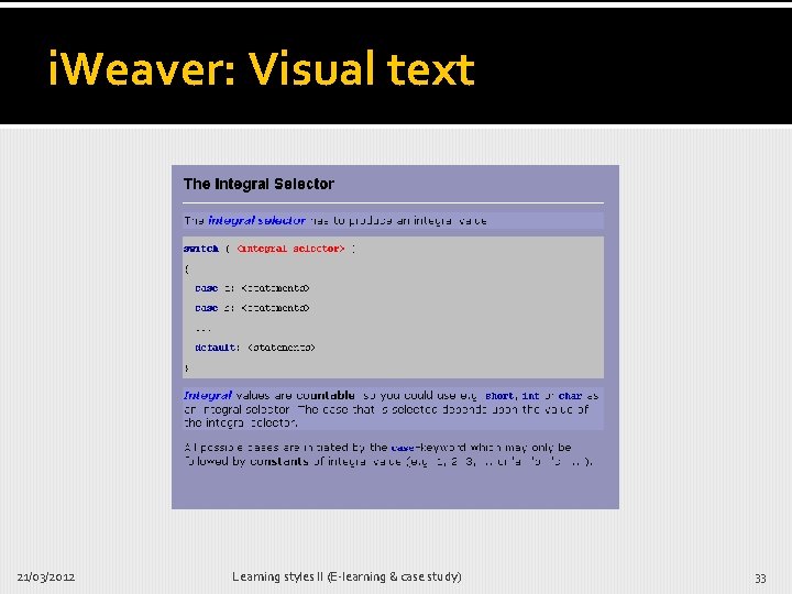 i. Weaver: Visual text 21/03/2012 Learning styles II (E-learning & case study) 33 