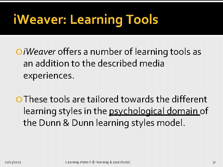 i. Weaver: Learning Tools i. Weaver offers a number of learning tools as an