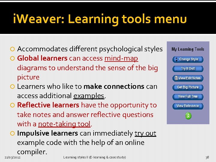 i. Weaver: Learning tools menu Accommodates different psychological styles Global learners can access mind-map
