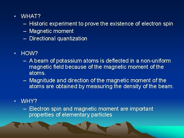  • WHAT? – Historic experiment to prove the existence of electron spin –