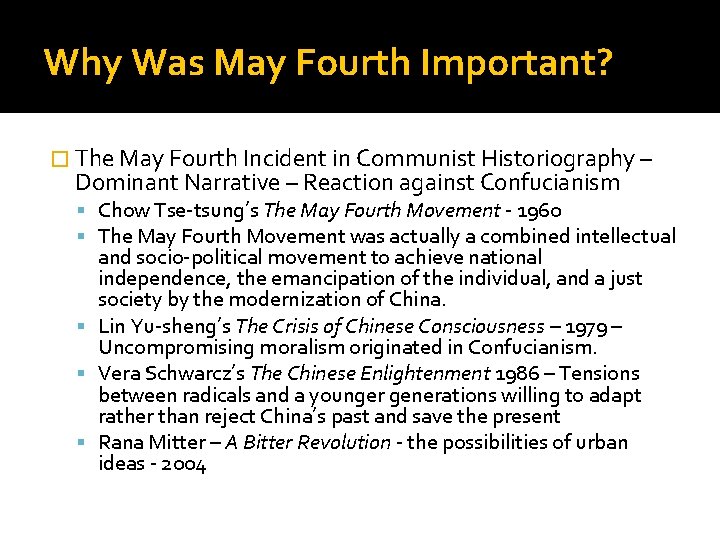 Why Was May Fourth Important? � The May Fourth Incident in Communist Historiography –