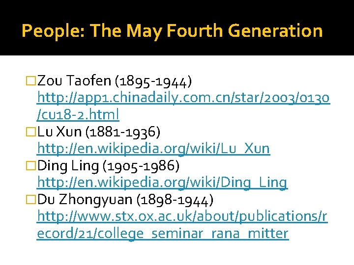 People: The May Fourth Generation �Zou Taofen (1895 -1944) http: //app 1. chinadaily. com.