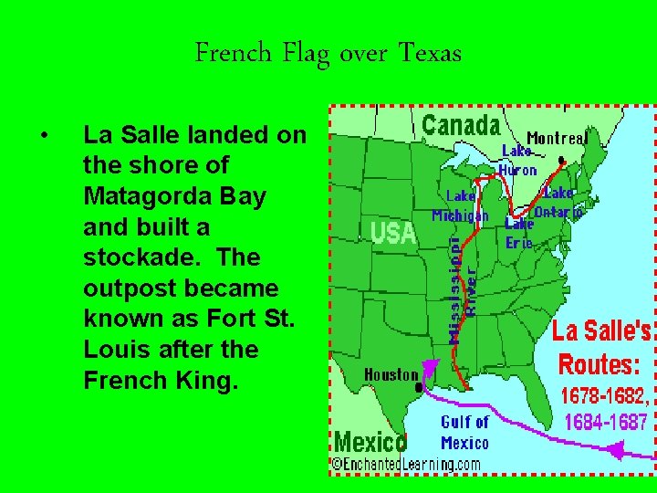 French Flag over Texas • La Salle landed on the shore of Matagorda Bay