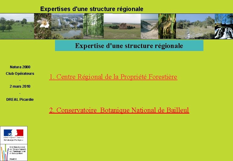 Expertises d'une structure régionale Expertise d'une structure régionale Natura 2000 Club Opérateurs - 1.