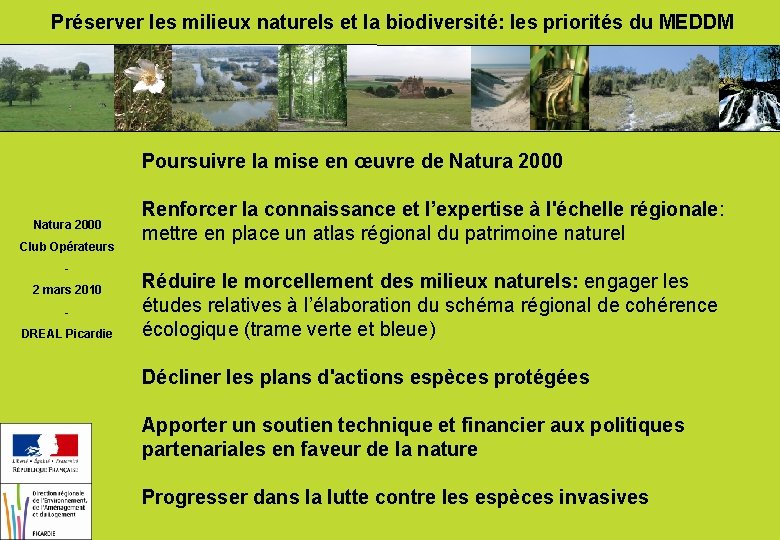 Préserver les milieux naturels et la biodiversité: les priorités du MEDDM Poursuivre la mise