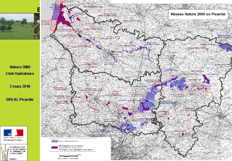 Etat du réseau en Picardie 1/2 Natura 2000 Club Opérateurs 2 mars 2010 DREAL