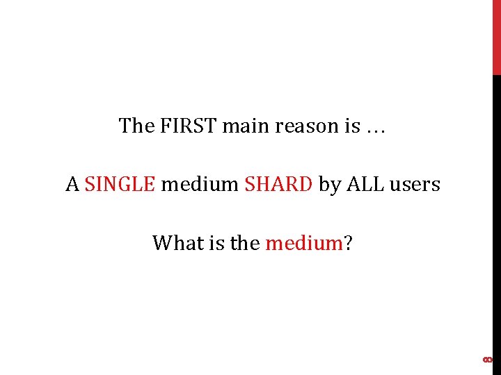 The FIRST main reason is … A SINGLE medium SHARD by ALL users 8