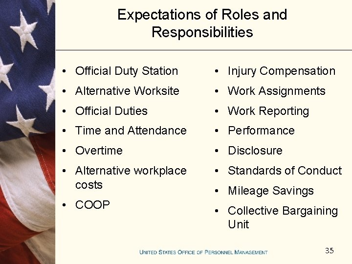 Expectations of Roles and Responsibilities • Official Duty Station • Injury Compensation • Alternative