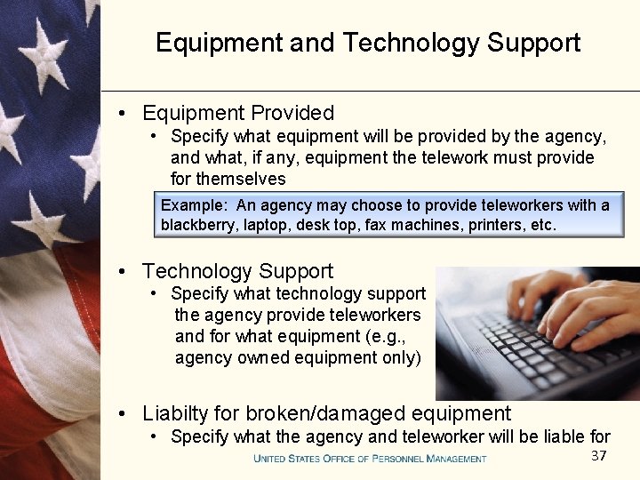 Equipment and Technology Support • Equipment Provided • Specify what equipment will be provided