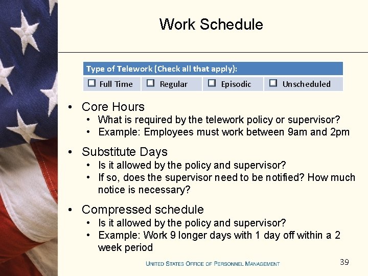 Work Schedule Type of Telework (Check all that apply): Full Time Regular Episodic Unscheduled
