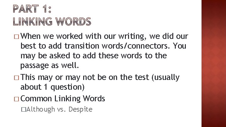� When we worked with our writing, we did our best to add transition