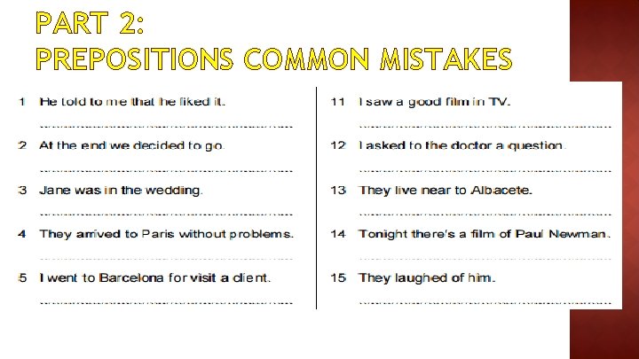 PART 2: PREPOSITIONS COMMON MISTAKES 