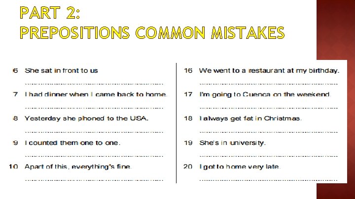 PART 2: PREPOSITIONS COMMON MISTAKES 