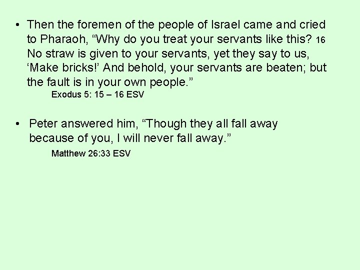  • Then the foremen of the people of Israel came and cried to