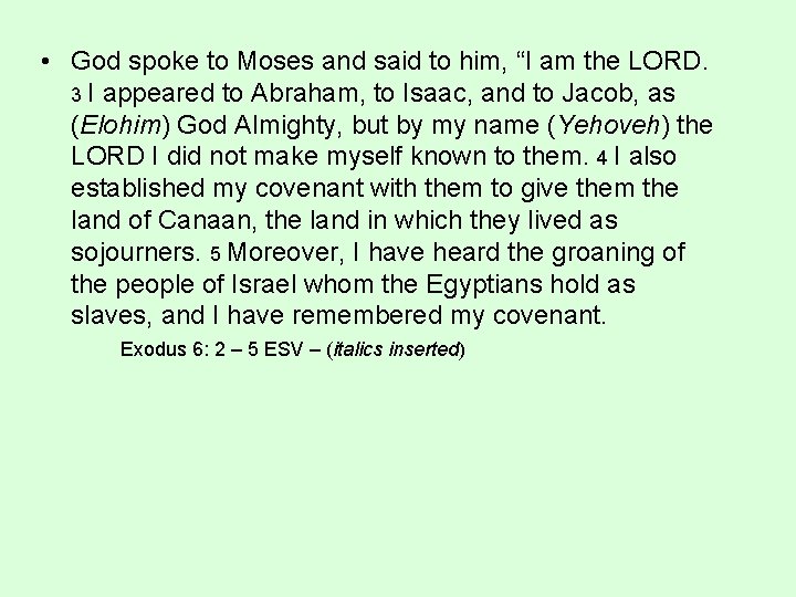  • God spoke to Moses and said to him, “I am the LORD.