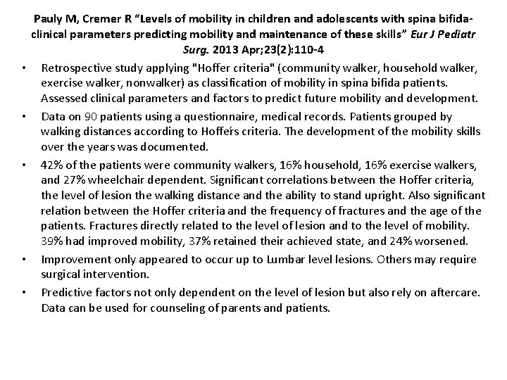  • • • Pauly M, Cremer R “Levels of mobility in children and