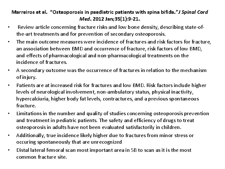 Marreiros et al. “Osteoporosis in paediatric patients with spina bifida. ”J Spinal Cord Med.