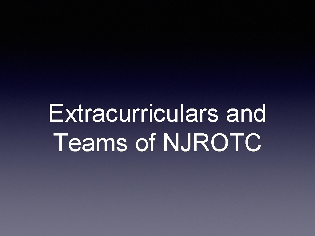 Extracurriculars and Teams of NJROTC 