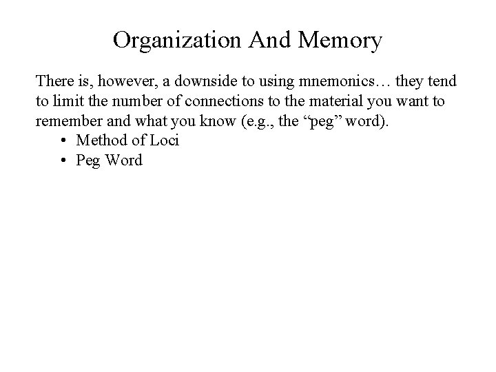 Organization And Memory There standard Identifying Some is, however, the organization mnemonics a downside