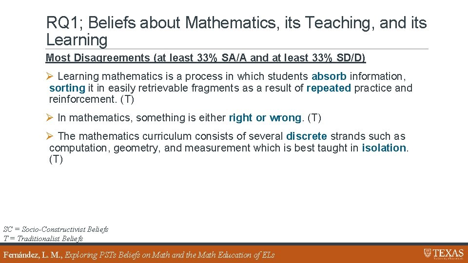 RQ 1; Beliefs about Mathematics, its Teaching, and its Learning Most Disagreements (at least