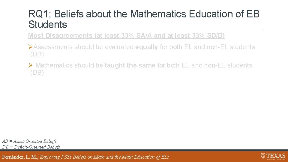 RQ 1; Beliefs about the Mathematics Education of EB Students Most Disagreements (at least