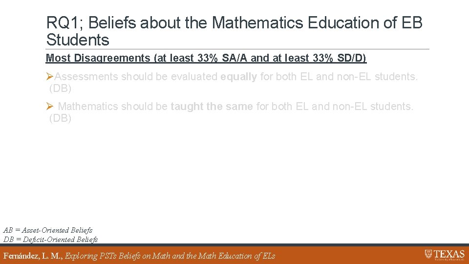RQ 1; Beliefs about the Mathematics Education of EB Students Most Disagreements (at least