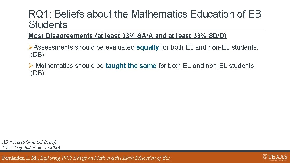 RQ 1; Beliefs about the Mathematics Education of EB Students Most Disagreements (at least