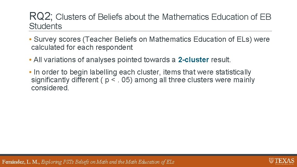 RQ 2; Clusters of Beliefs about the Mathematics Education of EB Students • Survey