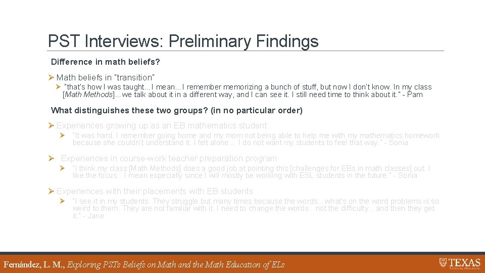 PST Interviews: Preliminary Findings Difference in math beliefs? Ø Math beliefs in “transition” Ø