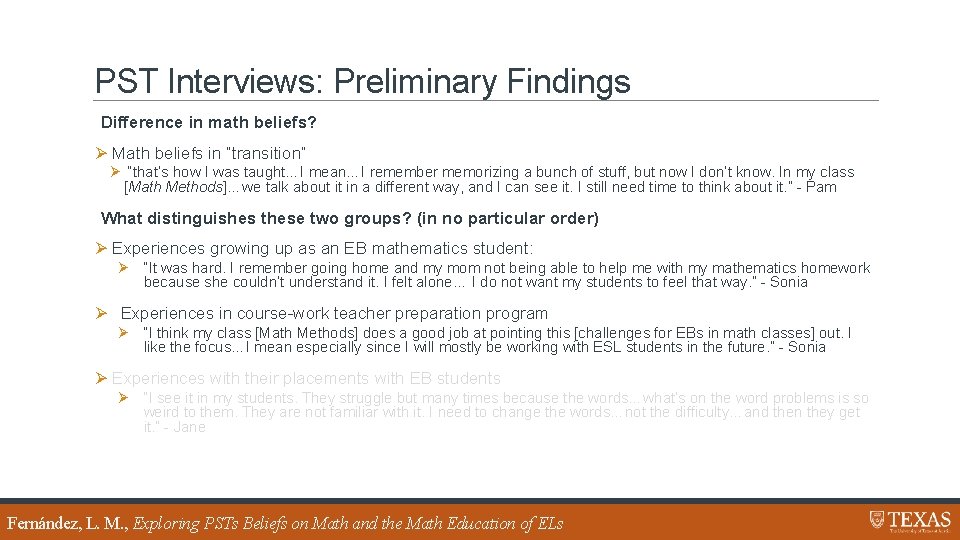 PST Interviews: Preliminary Findings Difference in math beliefs? Ø Math beliefs in “transition” Ø