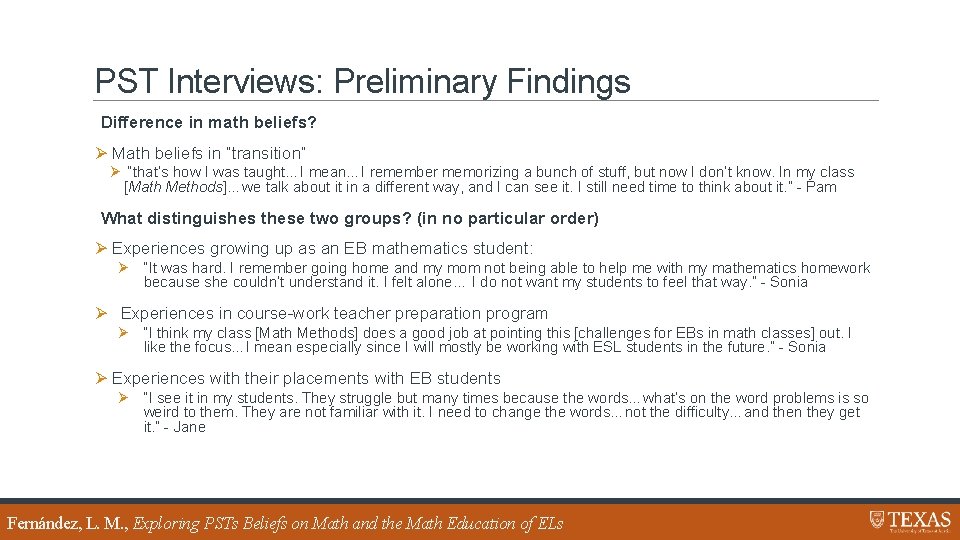 PST Interviews: Preliminary Findings Difference in math beliefs? Ø Math beliefs in “transition” Ø