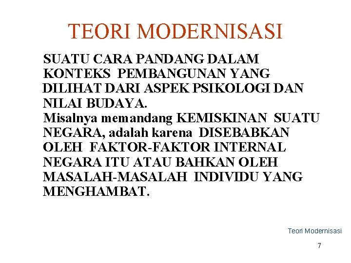 TEORI MODERNISASI SUATU CARA PANDANG DALAM KONTEKS PEMBANGUNAN YANG DILIHAT DARI ASPEK PSIKOLOGI DAN