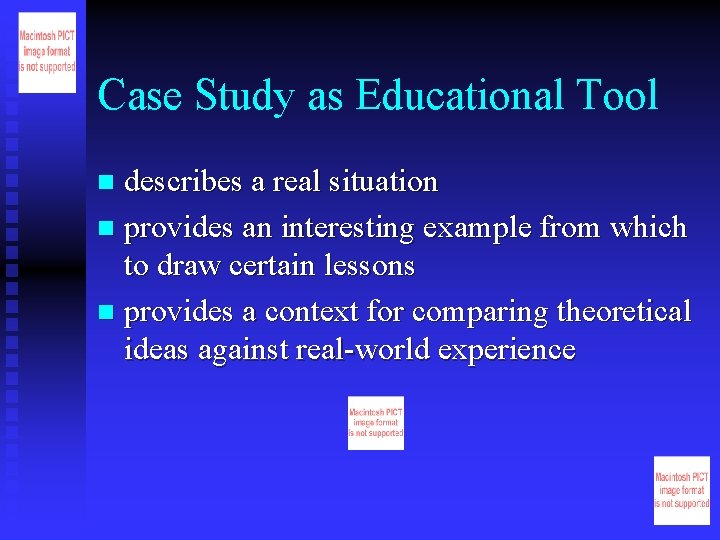 Case Study as Educational Tool describes a real situation n provides an interesting example