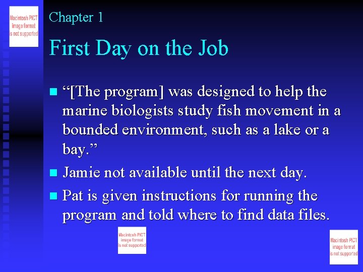 Chapter 1 First Day on the Job “[The program] was designed to help the